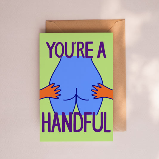 You're a Handful Card