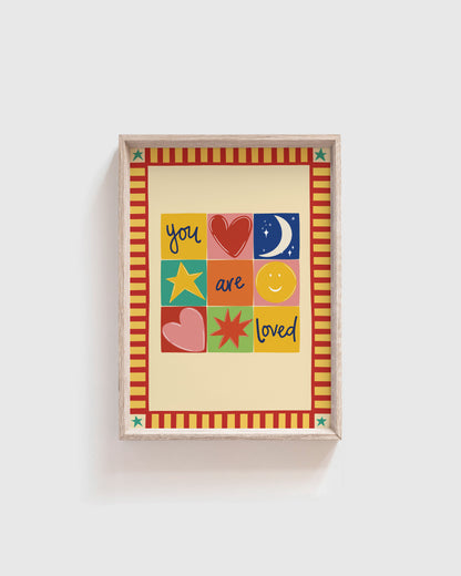 You are Loved Print