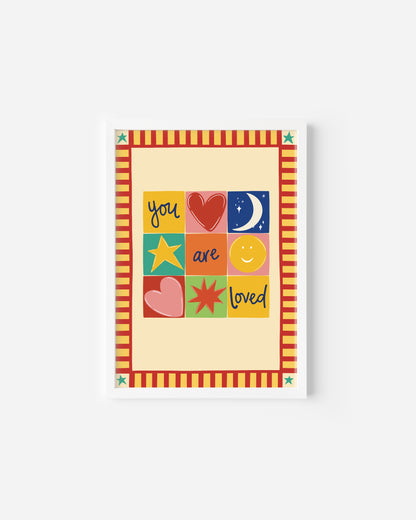 You are Loved Print